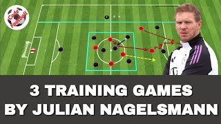 3 training games by Nagelsmann!