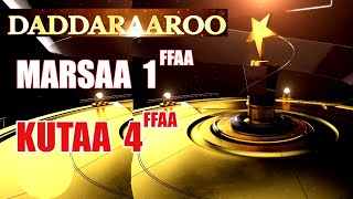 Daddaraaroo Marsaa 1ffaa Torbee 4ffaa Qophaa'e Daawwadhaa.