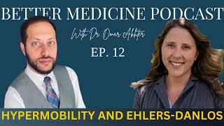 Hypermobility and Ehlers-Danlos Syndrome With Brianne Schroeder | Ep. 12 | Better Medicine Podcast