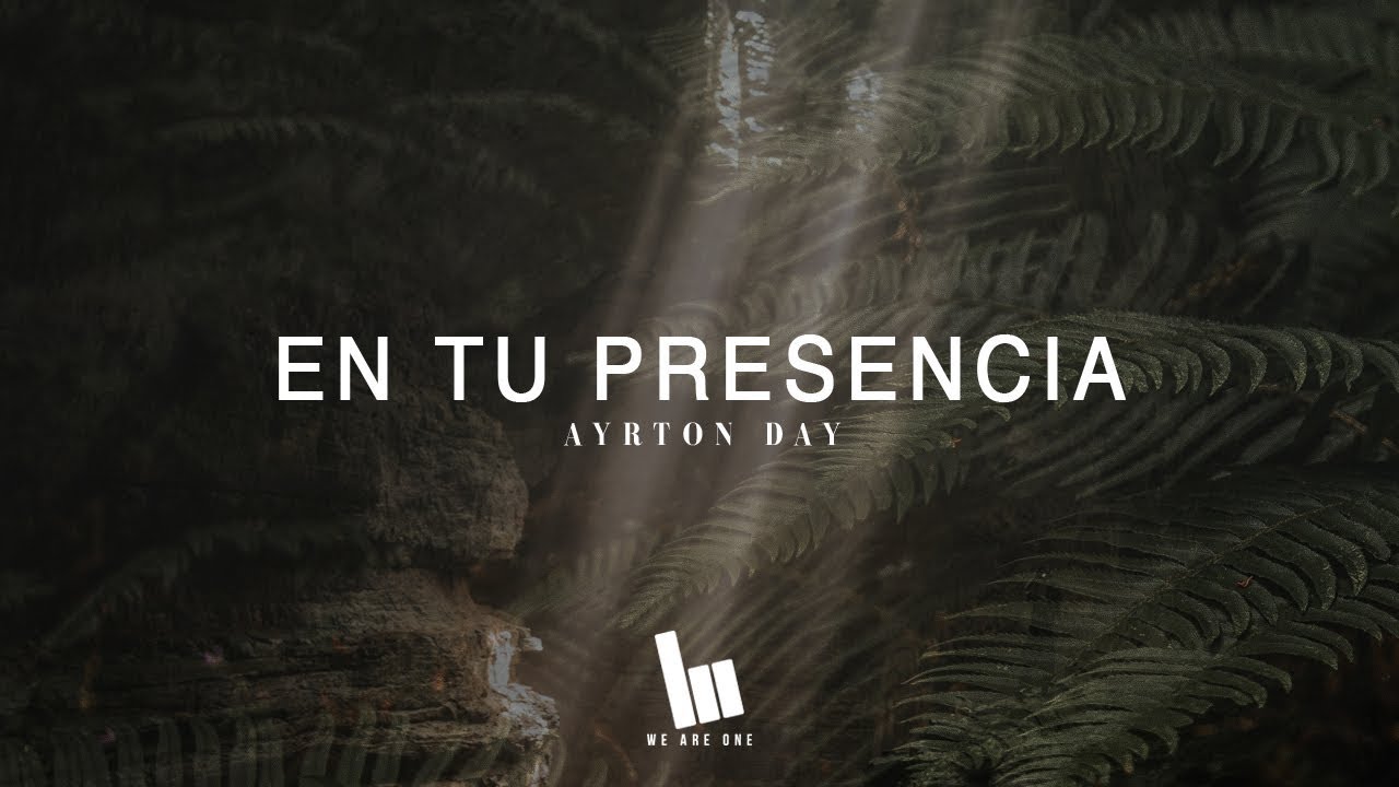 Ayrton Day En Tu Presencia Touch Of Heaven Hillsong Worship