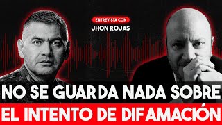 El General de la paz: Jhon Rojas, sin pelos en la lengua sobre denuncias en su contra