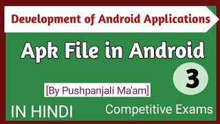 Lec - 1.3 Apk file Extension in Development of Android Applications in Hindi