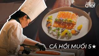 Bonjour Chef Thúy & món cá hồi muối nức tiếng tại khách sạn Sheraton Hà Nội