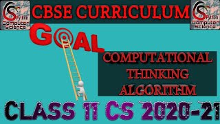 Computational Thinking|Class11 Computer Science|Algorithm|Problem Solving Technique|Python|Chapter4