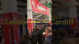Leeds Utd fans singing at cardiff .