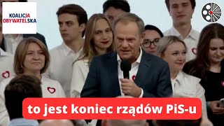 WYBORY 2023. Donald Tusk: to jest koniec rządów PiS-u