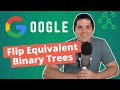Flip Equivalent Binary Trees (Google Coding Question)
