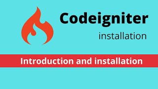 Introduction and installation - Codeigniter 3 Tutorial