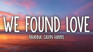 Rihanna - We Found Love Lyrics Ft Calvin Harris