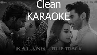Kalank Title Track KARAOKE with Lyrics | Arijit Singh | Pritam Amitabh | Alia Aditya Varun | KRS