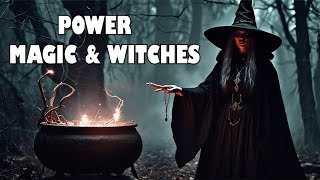 The Power Within: Magic, Witches, and Their Place in Myth and Reality