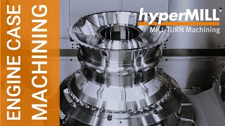 hyperMILL MILL-TURN Machining: Aerospace - Engine Case | CAM-Software