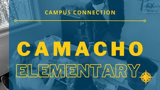Campus Connection: Camacho Elementary