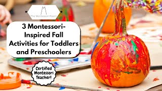 3 Montessori-inspired Fall Activities for Toddlers and Preschoolers