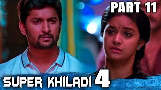 Super Khiladi 4 (Nenu Local) Hindi Dubbed Movie | PART 11 OF 12 | Nani, Keerthy Suresh