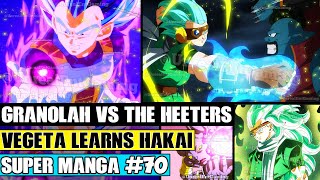 GRANOLAH VS THE HEETERS! Vegeta Learns And Uses Hakai Dragon Ball Super Manga Chapter 70 Review