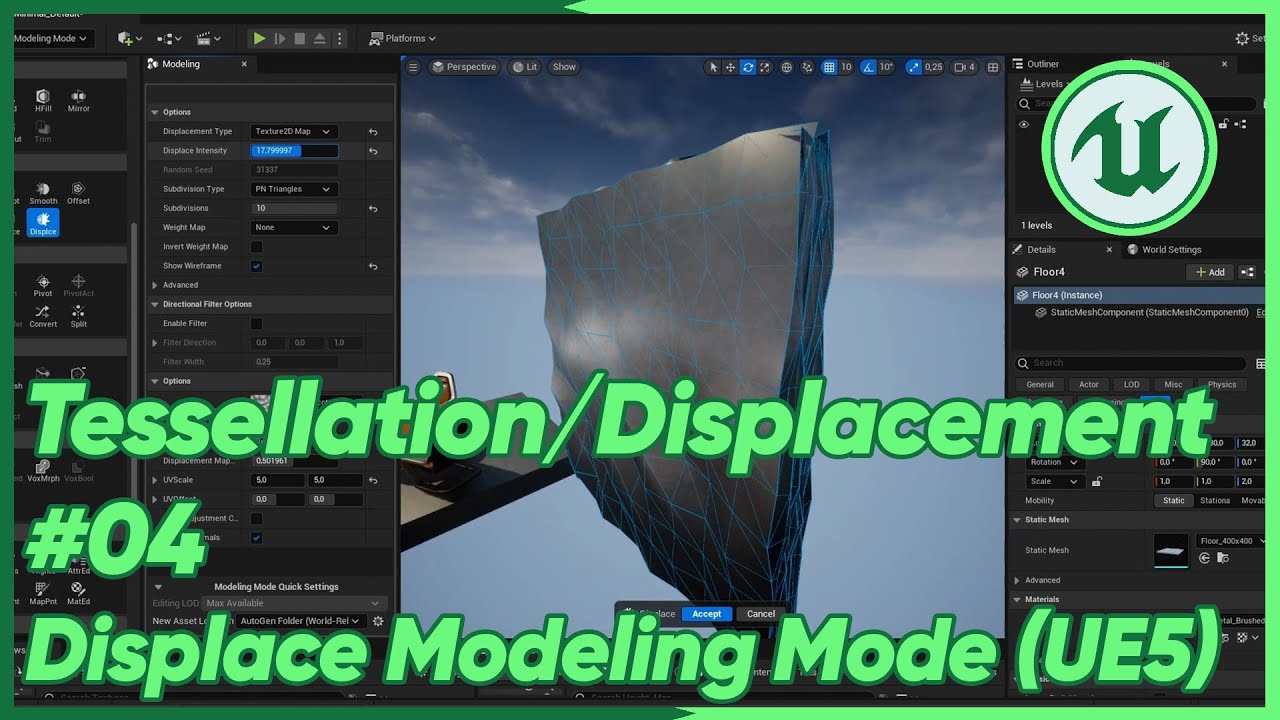 Tessellation/Displacement #04 Displace Modeling Mode - Unreal Engine 5 ...