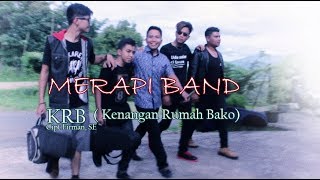 KRB (Kenangan Rumah Bako) - MERAPI BAND