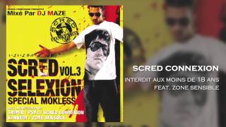 Scred Connexion feat. Zone Sensible - Interdit aux moins de 18 ans (Son Officiel)