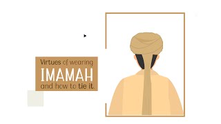 Virtues Of Wearing Imamah And How To Tie It