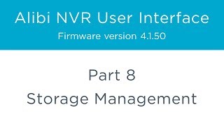 Alibi NVR User Interface β Part 8 - Storage Management