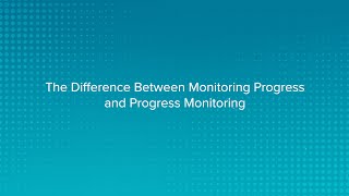 The Difference Between Monitoring Progress and Progress Monitoring