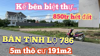 ♥BÁN ĐÂT TINH LỘ👉 786 GẦN CHỢ BIỆT THỰ ♥ 5m thỗ cư 191m2 giá 850tr hết đât ♥zalo 0984479902