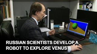 Russian scientists develop a robot to explore Venus