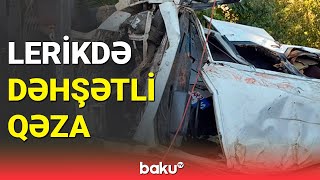 Lerikdə dəhşətli qəza - BAKU TV (04.09.2022)