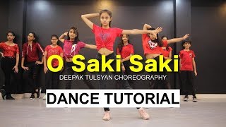 O Saki Saki Dance Tutorial | Deepak Tulsyan Dance Choreography | Nora Fatehi | G M Dance