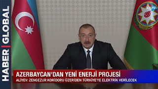 Türkiye'ye Müjde! İlham Aliyev "Zengezur" Koridoru Planını Duyurdu