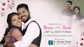 NERIN WEDS SINU | WEDDING CEREMONY | ST. GEORGE ORTHODOX VALIYAPALLY, MYLAPRA