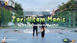 Tari Hitam Manis - By UKM Tari Seni dan Budaya UMSU