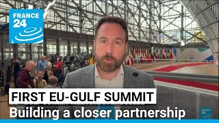 First EU-Gulf summit: Diplomatic push to find unified position on Ukraine, Middle East • FRANCE 24