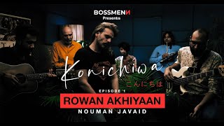 Bossmenn | Konichiwa | Season 1 | Rowan Akhiyaan | Nouman Javaid | 4K