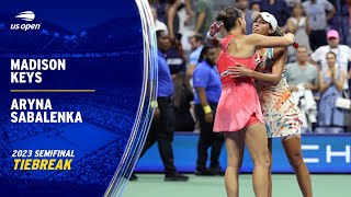 Final Set Tiebreak | Madison Keys vs. Aryna Sabalenka | 2023 US Open Semifinal