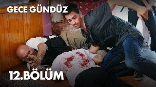 Gece Gündüz - 12. Bölüm - Full Bölüm