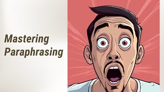 Mastering Paraphrasing: A Guide for Instructors