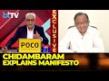 P Chidambaram Joins Rajdeep Sardesai, Explains Ideology Behind Congress Manifesto