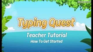 Typing Quest Teacher Tutorial: How To Get Started