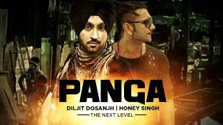"Diljit Dosanjh" | Honey Singh | Panga Full Song | The Next Level | New Punjabi Songs