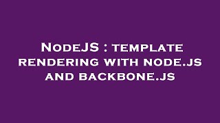 NodeJS : template rendering with node.js and backbone.js