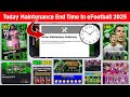 Today Maintenance End Time In eFootball 2025 Mobile | Free Coins & Free Neymar Jr 🔥😍