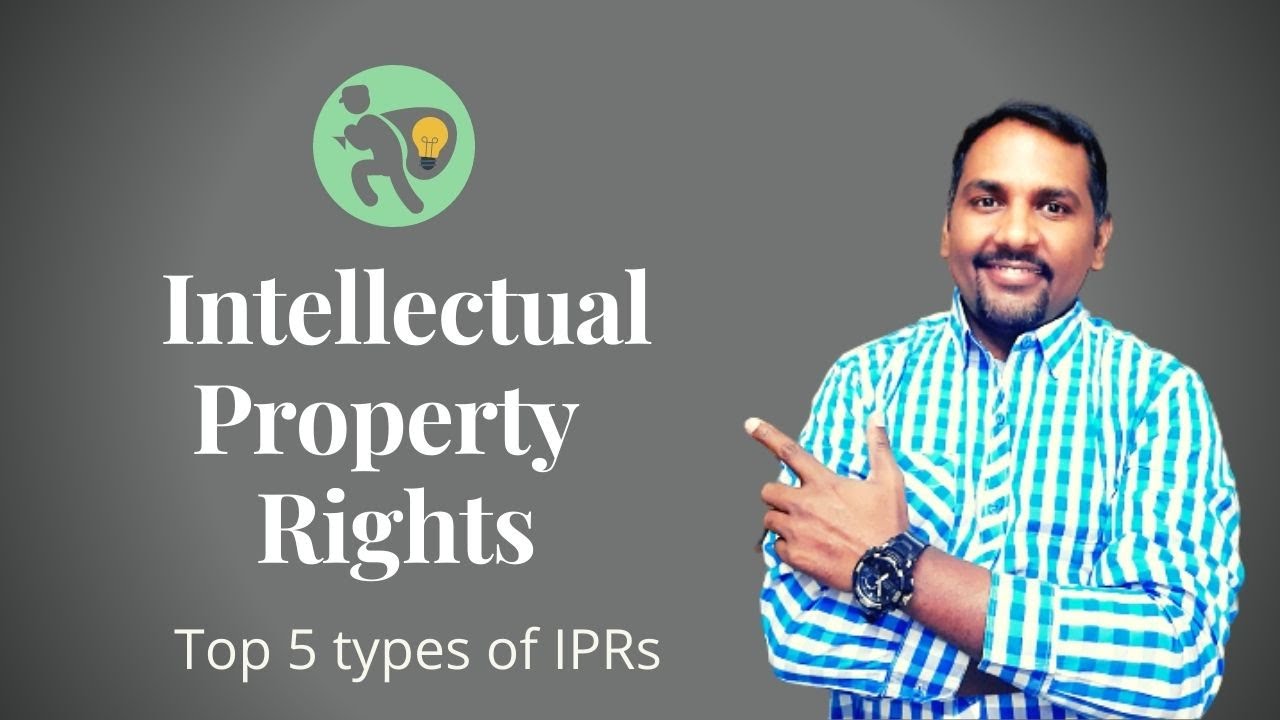 What Is Intellectual Property Right? | Types Of IPRs | Dr. Sandeep ...