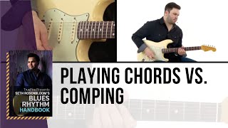 🎸 Blues Guitar Lesson - Playing Chords vs. Comping - Seth Rosenbloom - TrueFire