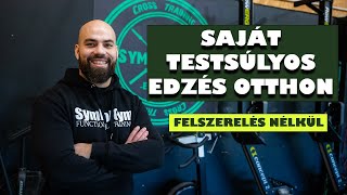 SAJÁT TESTSÚLYOS EDZÉS OTTHON - KEZDŐKNEK