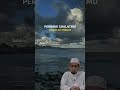 Ceramah Ustadz Adi Hidayat Perbaiki Shalatmu