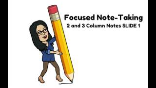 Focused Note-Taking: 2 and 3 Column Notes