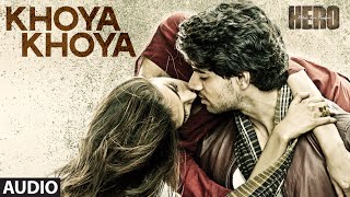 'Khoya Khoya' Full AUDIO Song | Sooraj Pancholi, Athiya Shetty | Hero | T-Series