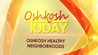 Oshkosh Today: Oshkosh Healthy Neighborhoods